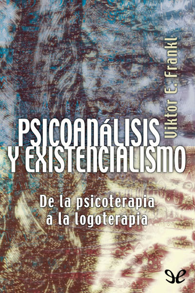 Psicoanalisis y existencialismo gratis en epub