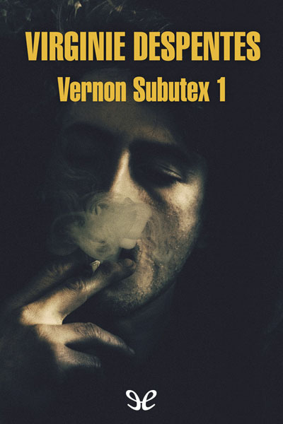 libro gratis Vernon Subutex 1