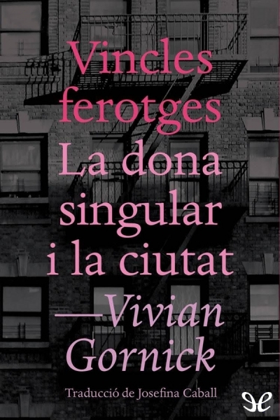 libro gratis Vincles ferotges. La dona singular i la ciutat