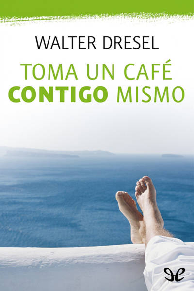 descargar libro Toma un café contigo mismo