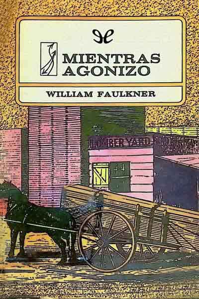 libro gratis Mientras agonizo (Editorial Arte y Literatura)