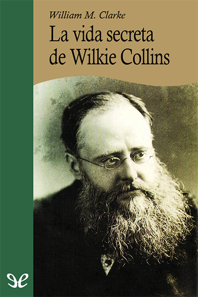 descargar libro La vida secreta de Wilkie Collins