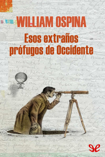 descargar libro Esos extraños prófugos de Occidente