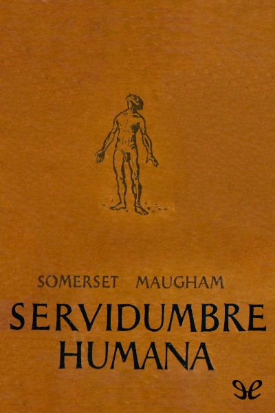 descargar libro Servidumbre humana (Trad. Lillian Lorca)