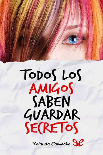 descargar libro Todos los amigos saben guardar secretos