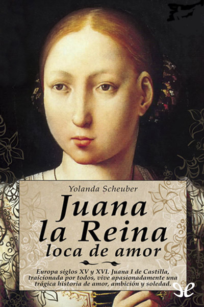 descargar libro Juana la reina, loca de amor