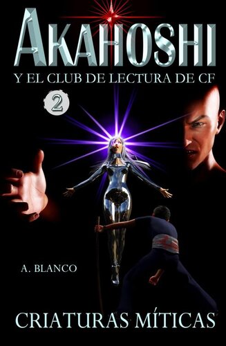 descargar libro Akahoshi y el club de lectura de CF: Volume 2: Criaturas míticas (Novela ligera original)