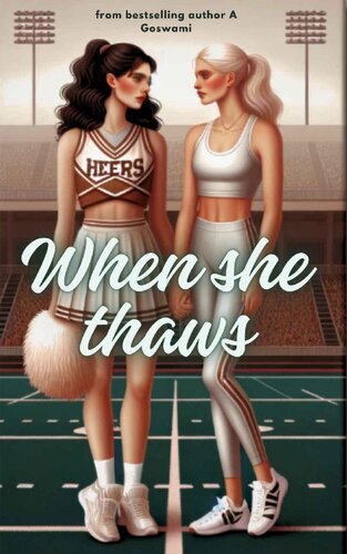 descargar libro When She Thaws: Sprinting Towards The Cheerleader!