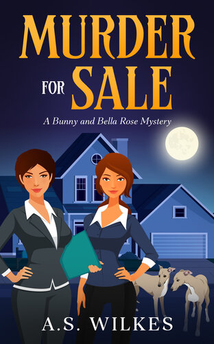 libro gratis Murder for Sale: A Bunny and Bella Rose Real Estate Cozy Mystery (Bunny and Bella Rose Mysteries Book 1)