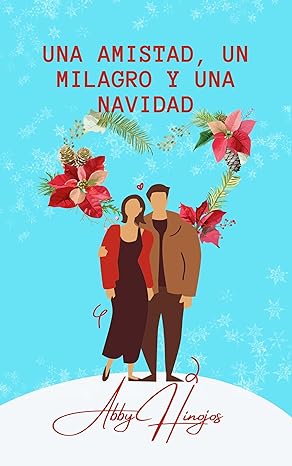 libro gratis Una Amistad, un Milagro y una Navidad (Sentido y Sensibilidad Moderno #03)