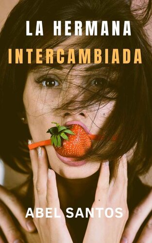 libro gratis La hermana intercambiada: (Historia de sexo y venganza) (Spanish Edition)