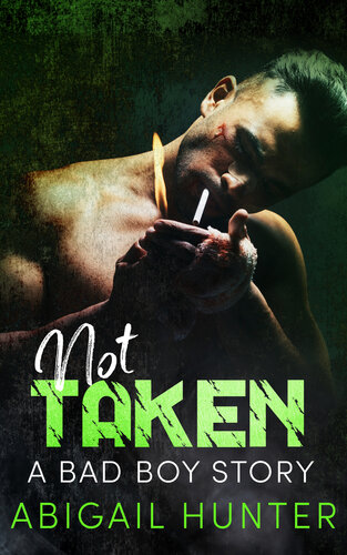 libro gratis Not Taken: A Bad Boy Story (A Bad Boy Anthology Story Book 10)