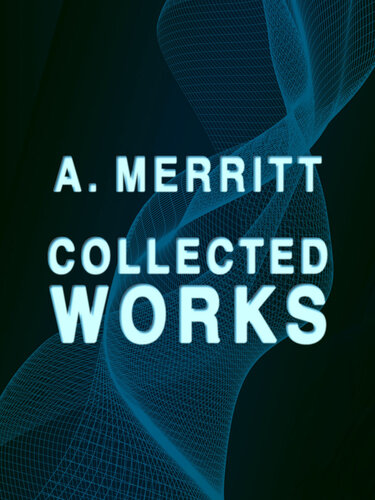 libro gratis A. Merritt: Collected Works