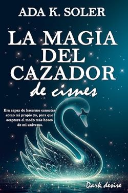 descargar libro La magia del cazador de cisnes