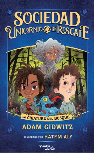 descargar libro Sociedad unicornio de rescate. La criatura del bosque