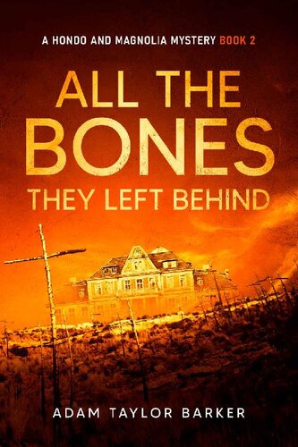 descargar libro All the Bones They Left Behind (A Hondo and Magnolia Mystery Book 2)