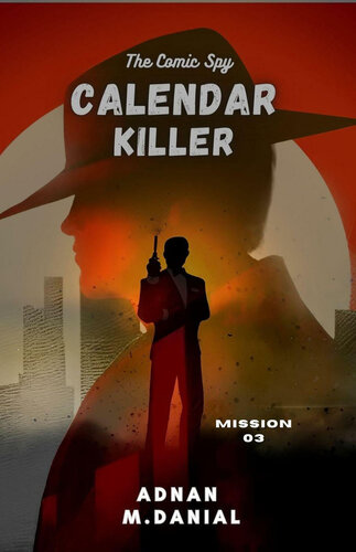 descargar libro Calendar Killer (The Comic Spy series, #3)