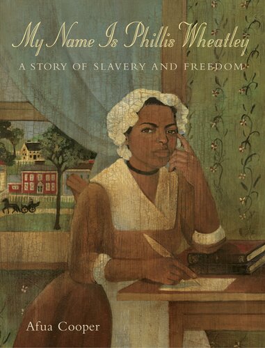 descargar libro My Name Is Phillis Wheatley: A Story of Slavery and Freedom