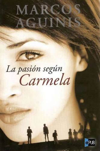 descargar libro La pasión según Carmela