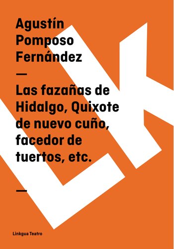 descargar libro Las fazañas de Hidalgo, Quixote de nuevo cuño, facedor de tuertos, etc.