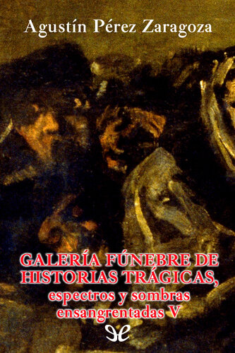 descargar libro Galería fúnebre de espectros y sombras ensangrentadas