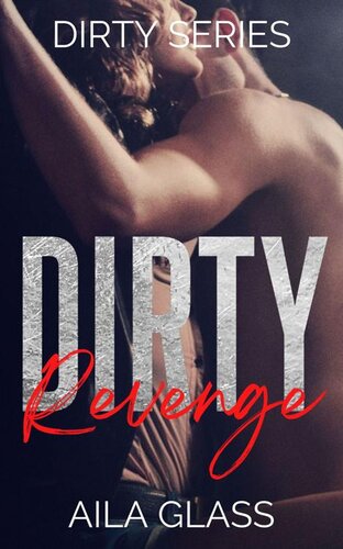 descargar libro Dirty Revenge: An Ex's Dad Romance (Dirty Series Book 5)