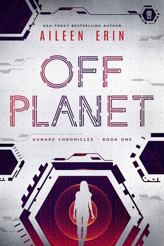 descargar libro Off Planet (Aunare Chronicles Book 1)