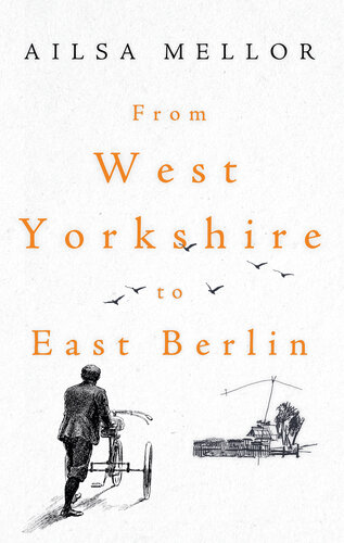 descargar libro From West Yorkshire to East Berlin