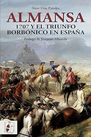 descargar libro Almansa: 1707 y el triunfo borbónico en España