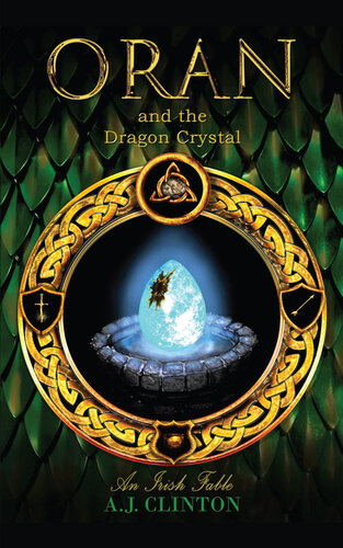 descargar libro Oran and the Dragon Crystal: An Irish Fable