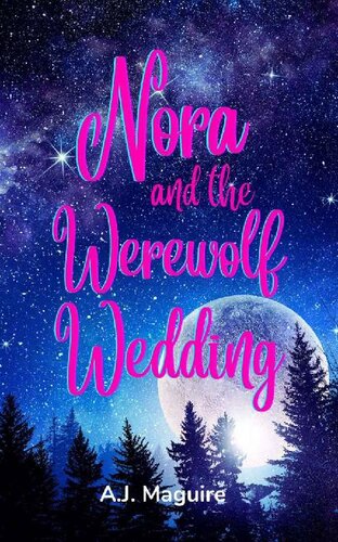 libro gratis Nora and the Werewolf Wedding: A Nora Grayson Adventure (The Nora Grayson Adventures Book 1)