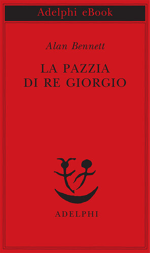 descargar libro La pazzia di re Giorgio