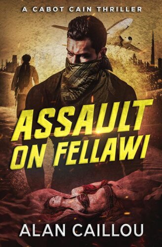 descargar libro Assault on Fellawi - A Cabot Cain Thriller (Book 4) (Cabot Cain Series)