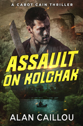 descargar libro Assault on Kolchak - A Cabot Cain Thriller (Book 1)