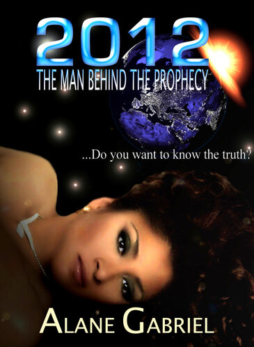 descargar libro 2012 The Man Behind The Prophecy