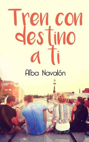 descargar libro Tren con destino a ti