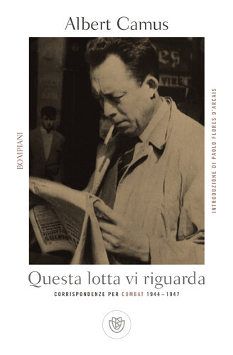 descargar libro Questa lotta vi riguarda. Corrispondenze per Combat 1944-1947