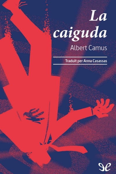 descargar libro La caiguda (trad. Anna Casassas)