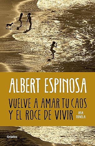 descargar libro Vuelve a amar tu caos y el roce de vivir (El mundo azul #02)