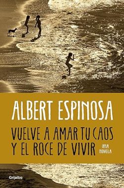 libro gratis Vuelve a amar tu caos y el roce de vivir (El mundo azul 2)