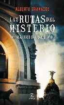 libro gratis Las rutas del misterio: el Madrid oscuro