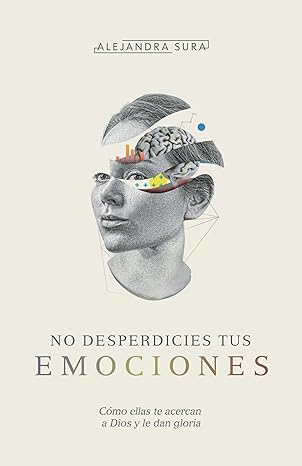 descargar libro No desperdicies tus emociones