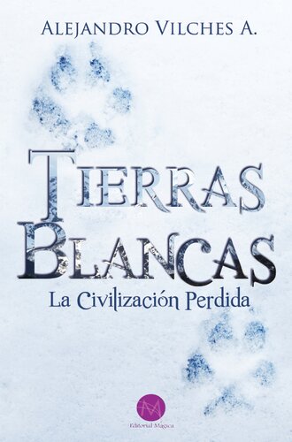 descargar libro Tierras Blancas: La Civilización Perdida