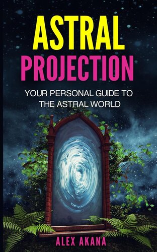 descargar libro Astral Projection: Your Personal Guide to the Astral World