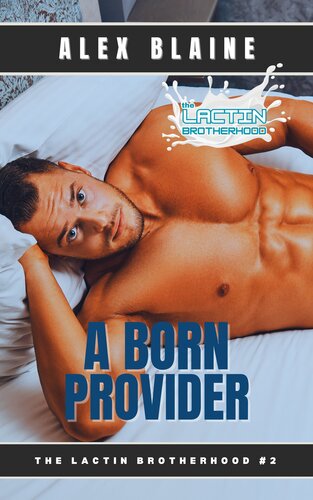 descargar libro A Born Provider: An M/M Romance (The Lactin Brotherhood Book 2)