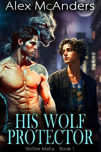 libro gratis His Wolf Protector: MM Wolf Shifter Mafia Romance