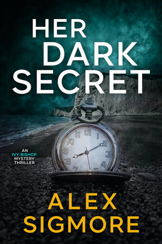 descargar libro Her Dark Secret (Ivy Bishop Mystery Thriller Book 1)