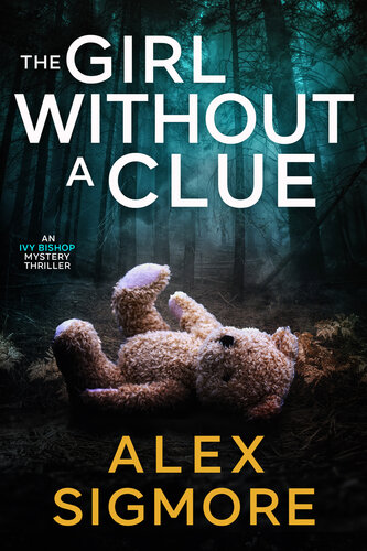 descargar libro The Girl Without A Clue (Ivy Bishop Mystery Thriller Book 2)