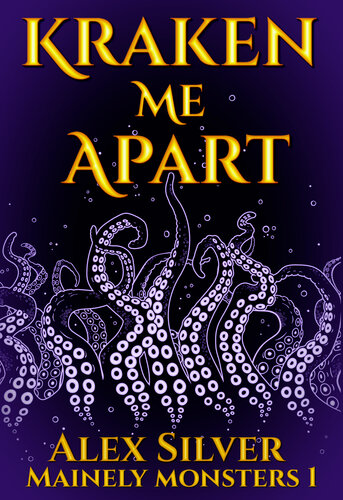 descargar libro Kraken Me Apart: An M/M monster romance (Mainely Monsters Book 1)