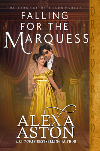 descargar libro Falling for the Marquess: A Regency Historical Romance (The Strongs of Shadowcrest Book 3)